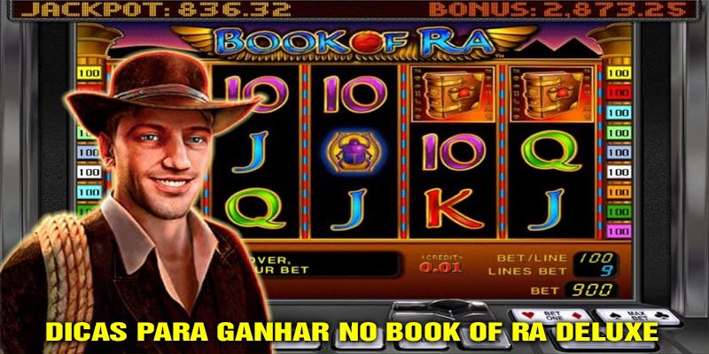 Dicas para Ganhar no Book of Ra Deluxe