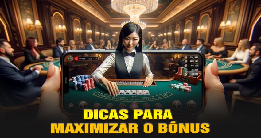 Dicas para Maximizar o Bônus