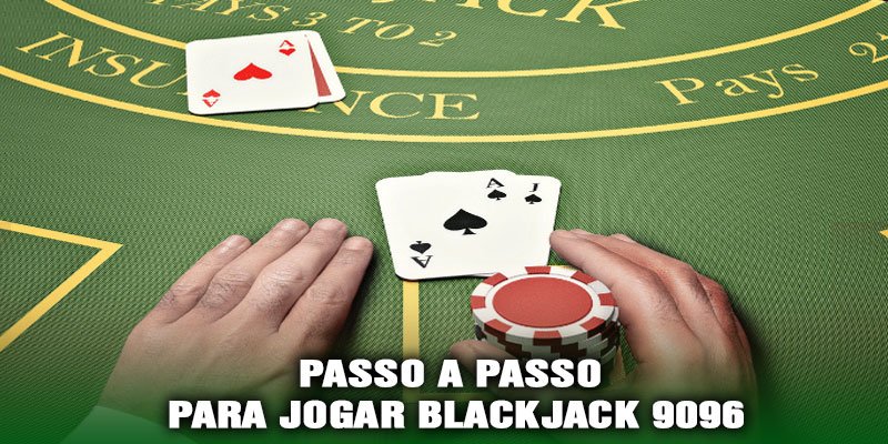 Passo a Passo Para Jogar Blackjack 9096